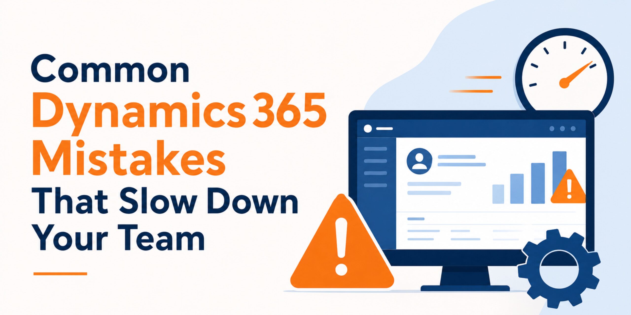 Avoid These Common Dynamics 365 Mistakes