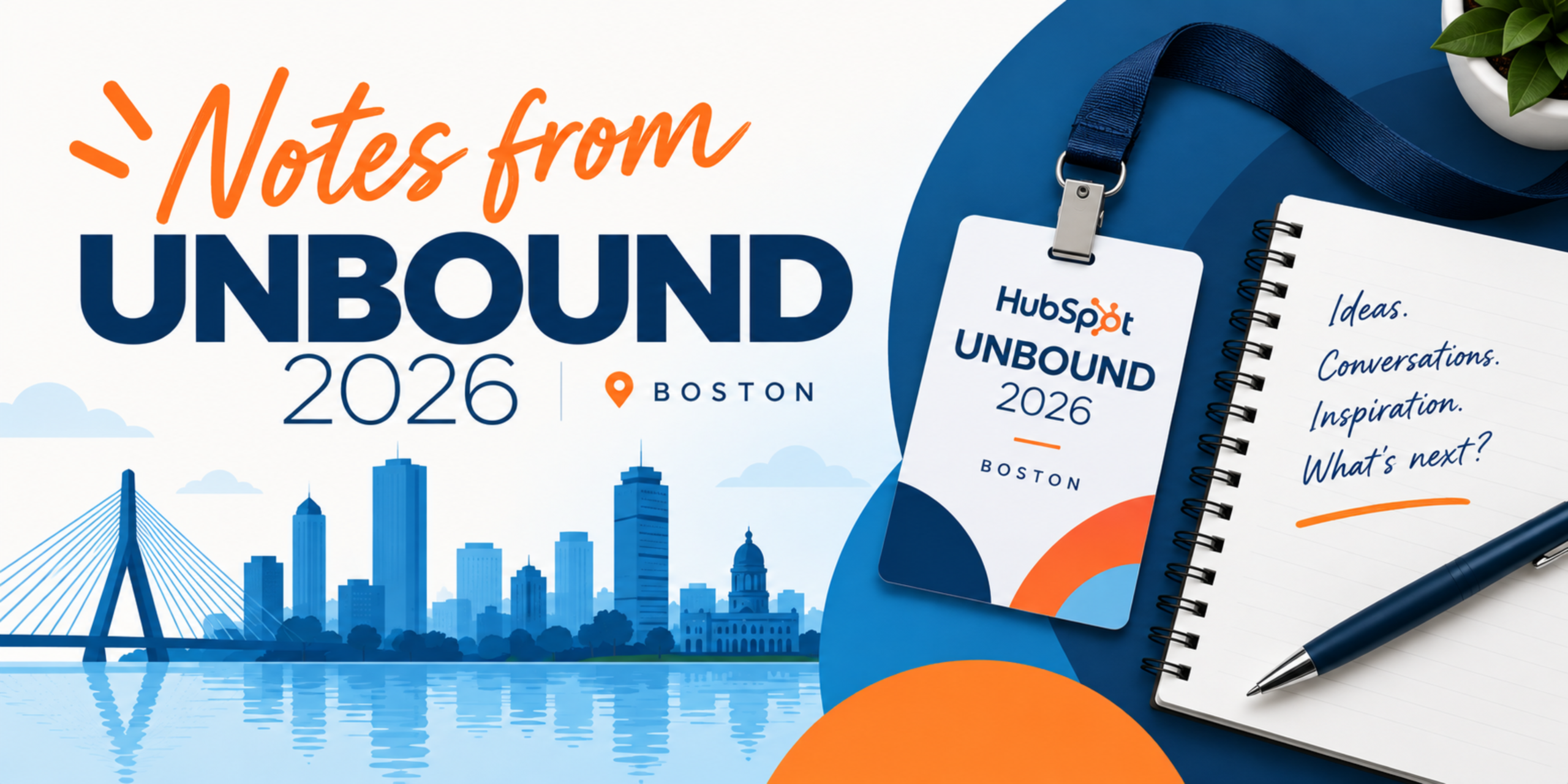 HubSpot UNBOUND 2026: It’s all about Context and Outcomes